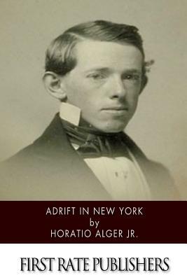 Adrift in New York by Horatio Alger