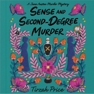 Sense and Second-Degree Murder by Tirzah Price