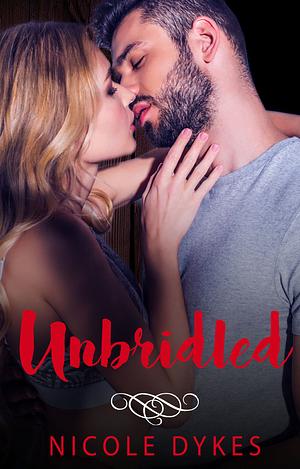 Unbridled by Nicole Dykes