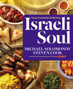 Israeli Soul: Easy, Essential, Delicious by Michael Solomonov