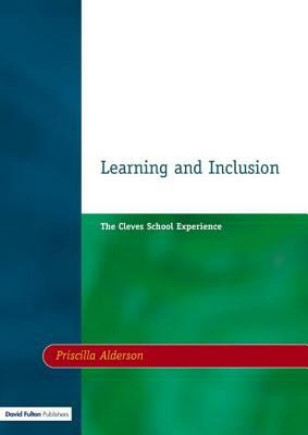 Learning & Inclusion: The Cleves School Experience by Priscilla Alderson