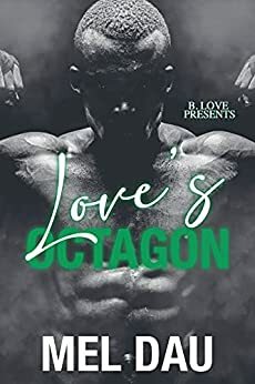 Love's Octagon by Mel Dau