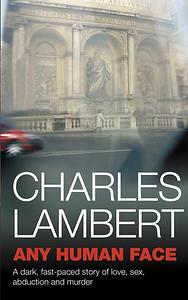 Any Human Face by Charles Lambert