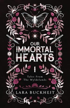 Our Immortal Hearts by Lara Buckheit