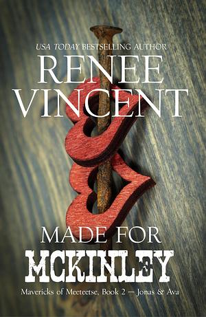 Made For McKinley by Renee Vincent, Renee Vincent