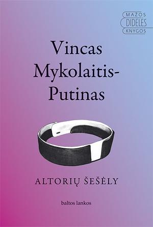 Altorių šešėly by Vincas Mykolaitis-Putinas