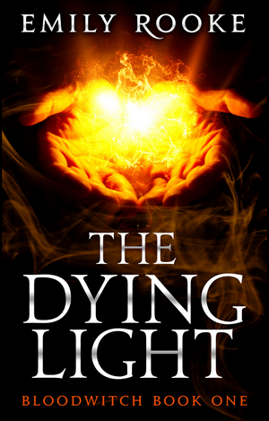 The Dying Light by Emily Rooke