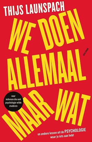 We doen allemaal maar wat by Thijs Launspach