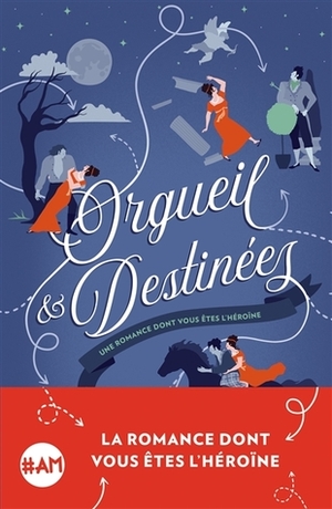 Orgueil et Destinées : une romance dont vous êtes l'héroïne by Larissa Zageris, Kitty Curran