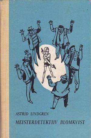 Meisterdetektiiv Blomkvist ; Meisterdetektiiv Blomkvisti ohtlik elu by Edgar Valter, Astrid Lindgren