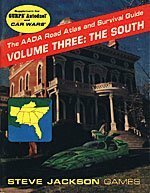 The AADA Road Atlas and Survival Guide, Volume Three: The South (GURPS Autoduel/Car Wars, #3) by David Bowden