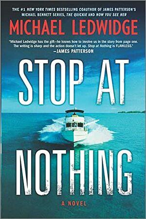 Stop at Nothing by Michael Ledwidge