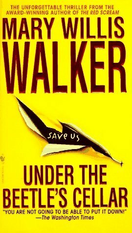 Under the Beetle's Cellar by Mary Willis Walker