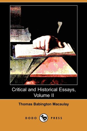 Critical and Historical Essays, Vol 2 by Thomas Babington Macaulay