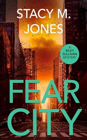 Fear City by Stacy M. Jones