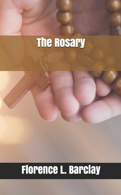 The Rosary by Florence L. Barclay