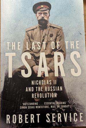 The Last of the Tsars Paperback Feb 08, 2018 Robert Service by Robert Service, Robert Service