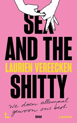 Sex and the Shitty by Laurien Vereecken