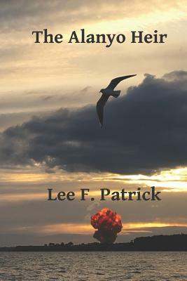 The Alanyo Heir by Lee F. Patrick