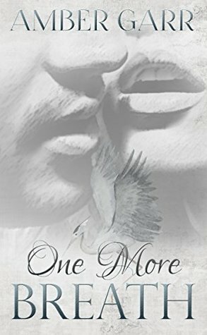 One More Breath by Amber Garr