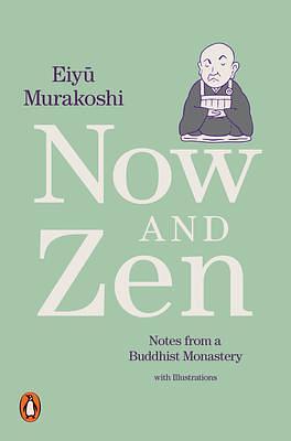 Now and Zen by Eiyû Murakoshi, Eiyû Murakoshi