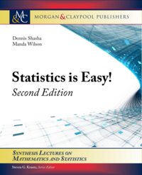 Statistics Is Easy! 2nd Edition by Dennis E. Shasha, Manda Wilson