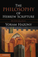 The Philosophy of Hebrew Scripture: An Introduction by Yoram Hazony
