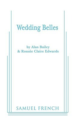 Wedding Belles by Alan Bailey, Ronnie Claire Edwards
