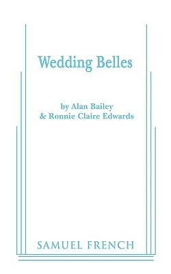Wedding Belles by Alan Bailey, Ronnie Claire Edwards