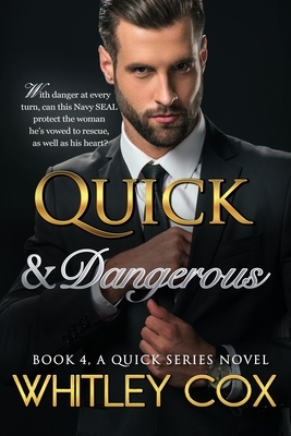 Quick & Dangerous by Whitley Cox