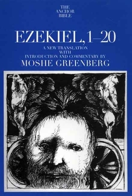 Ezekiel 1-20 by Moshe Greenberg