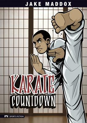 Karate Countdown by Jake Maddox