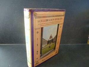 A Celebration of Death: An Introduction to Some of the Buildings, Monuments, and Settings of Funerary Architecture in the Western European Tradition by James Stevens Curl