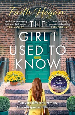 The Girl I Used To Know by Faith Hogan