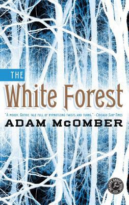 The White Forest by Adam McOmber