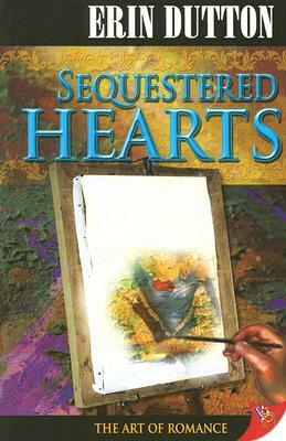 Sequestered Hearts by Erin Dutton