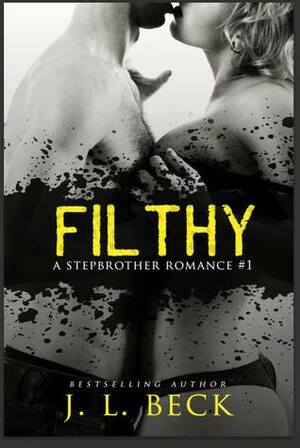 Filthy by J.L. Beck