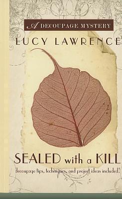 Sealed With A Kill by Lucy Lawrence, Lucy Lawrence