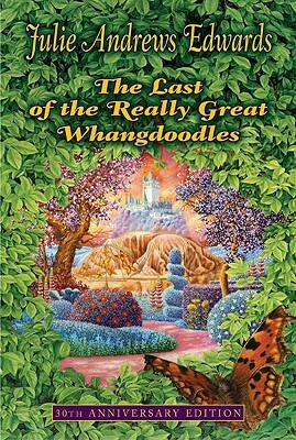 The Last Of The Really Great Whangdoodles by Julie Andrews Edwards