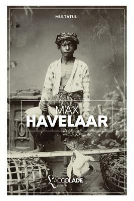 Max Havelaar: édition bilingue néerlandais/français (+ audio intégré) by Multatuli