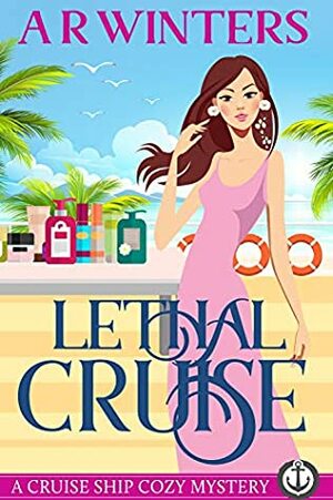 Lethal Cruise by A.R. Winters