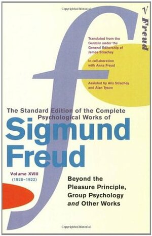 The Standard Edition of the Complete Psychological Works 18 by Sigmund Freud