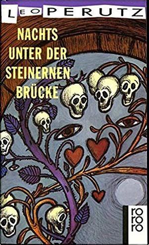 Nachts unter der steinernen Brücke by Leo Perutz