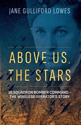 Above Us, the Stars by Jane Gulliford Lowes