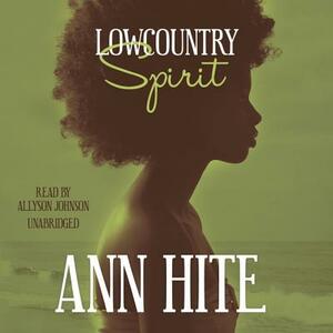 Lowcountry Spirit by Ann Hite