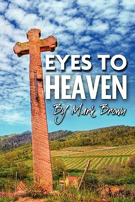 Eyes to Heaven by Mark Brown