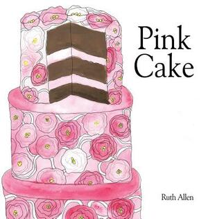 Pink Cake by Ruth Allen