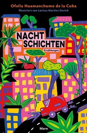 Nachtschichten by Ofelia Huamanchumo de la Cuba