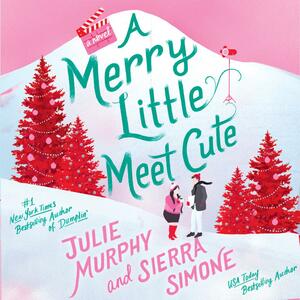 A Merry Little Meet Cute by Sierra Simone, Julie Murphy