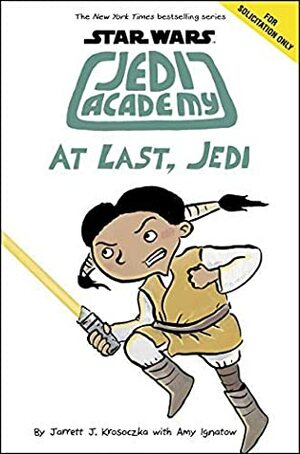 At Last, Jedi (Star Wars: Jedi Academy #9) by Jarrett J. Krosoczka, Amy Ignatow